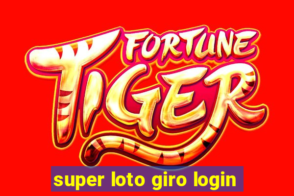 super loto giro login